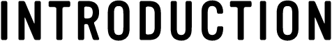 INTRODUCTION
