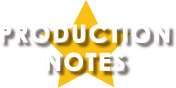 PRODUCTION NOTES